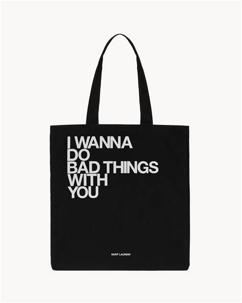 i wanna do bad things with you ysl|Saint Laurent “i wanna do bad things with you” tote bag.